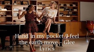 Hand in My Pocket/I Feel the Earth Move - Glee (Lyrics)