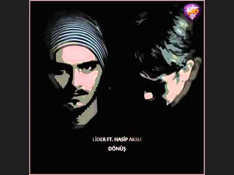 Lider feat. Hasip Aksu - Dönüş