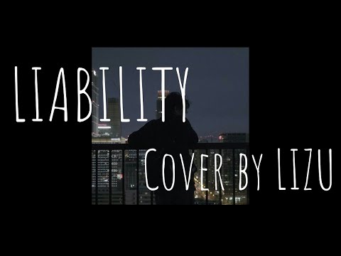 LIABILITY- Cover by LIZU