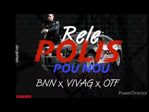 Rele polis pou nou BNN X OTF X VIVAG