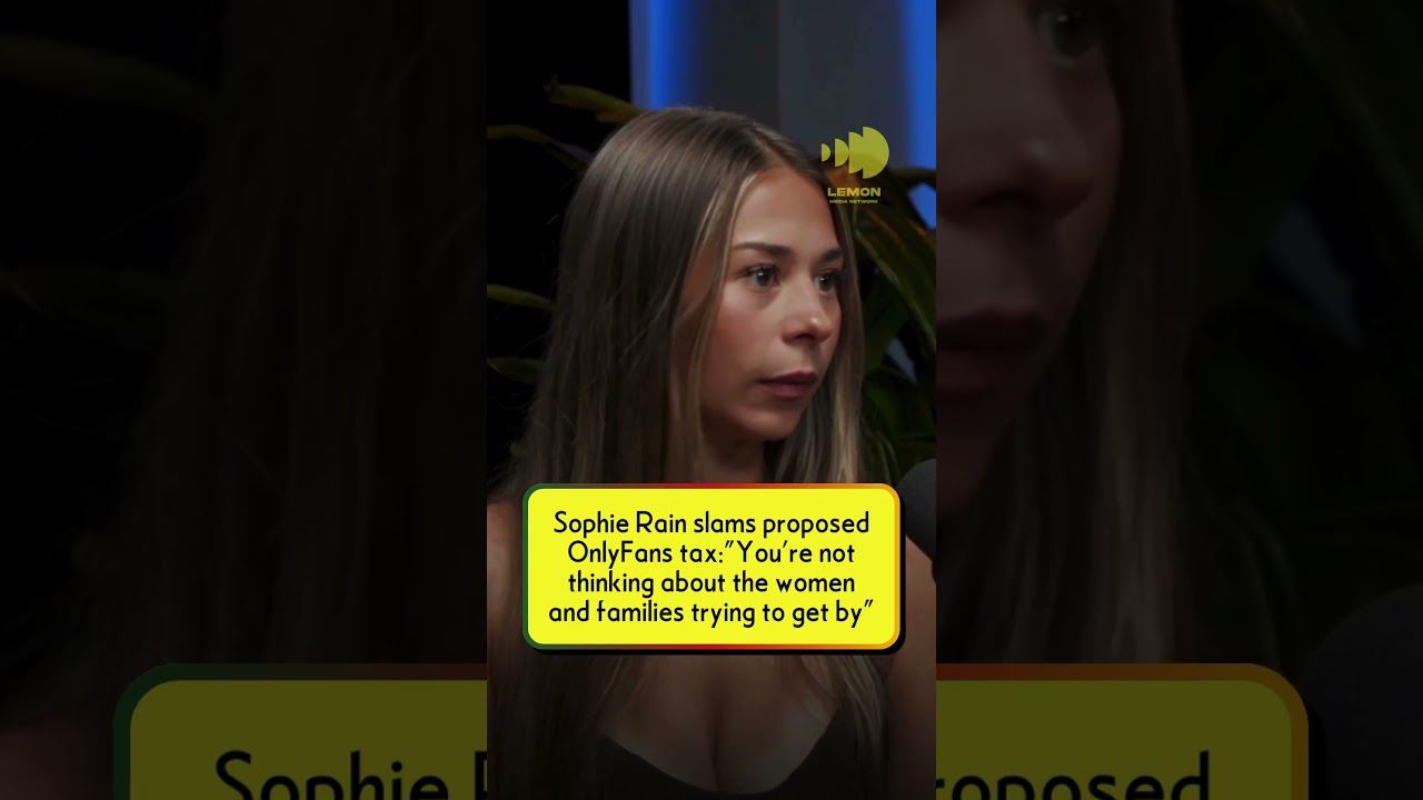 Sophie Rain slams OnlyFans tax: You're not thinking about the women and families trying to get by