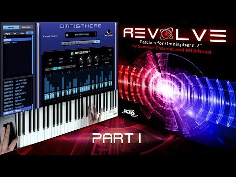Revolve for Omnisphere 2 - Walkthrough Part I w/MIDIhead