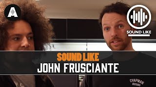 Sound Like John Frusciante | BY Busting The Bank