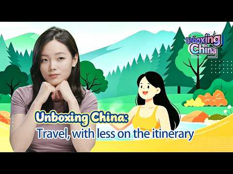Unboxing China: Travel, with less on the itinerary