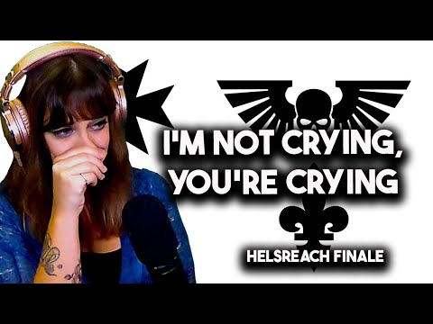 *I'm not crying, YOU'RE crying!* Helsreach Episode 13 FINALE-Richard Boylan