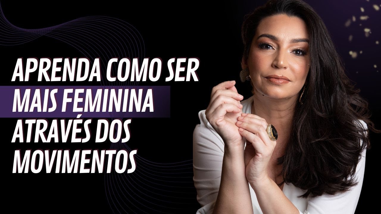 COMO SER MAIS FEMININA? - Iriane Martins