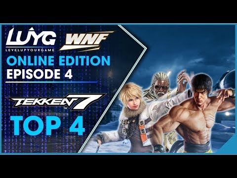 WNF x OC Online EP 4 - Tekken 7 Top 4