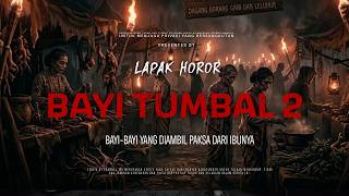 Download lagu SACRIFICIAL BABIES 2 - BABIES TAKEN BY FORCE FROM THEIR MOTHERS | EP507 Lapak Horor mp3