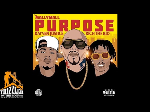 Mally Mall ft. Rayven Justice, Rich The Kid - Purpose [Thizzler.com]