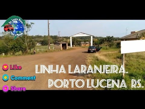 Parte 01. Linha Laranjeira, Porto Lucena. 