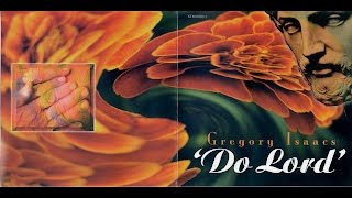 Gregory Isaacs - Do Lord (Full Album)