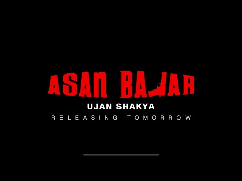 UJAN SHAKYA - Asan Bajar (Official Teaser)