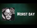 Calvin Harris - Worst day (Lyrics)