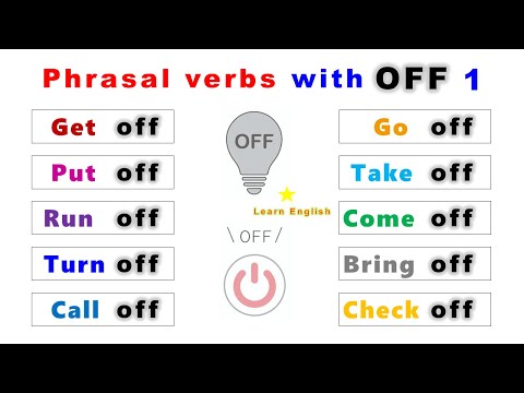 Phrasal Verbs in English grammar with “OFF” (1): Get off, Put off, Turn off...