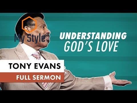 Understanding God's Love - Tony Evans Sermon