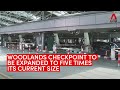 Woodlands Checkpoint to be expanded to five times its current size