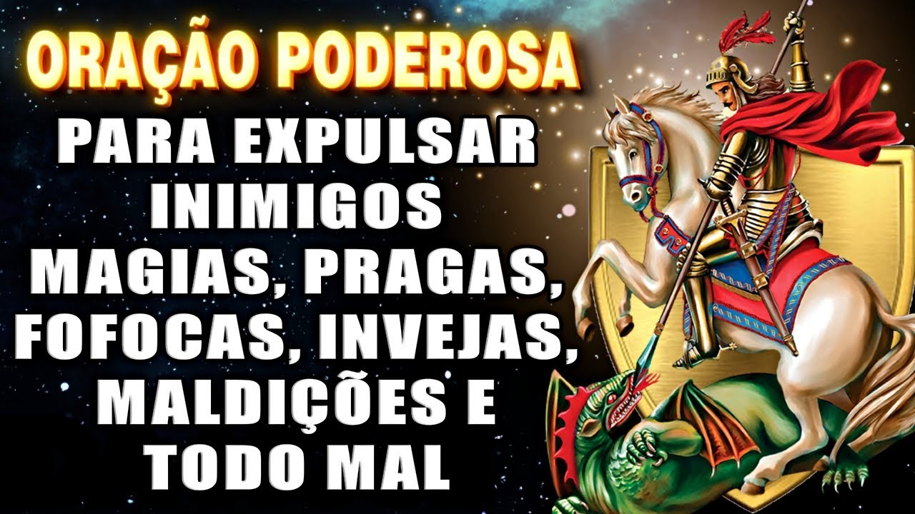 🛑Oração de SÃO JORGE, Contra Bruxaria, Inimigos, Pragas, Fofocas, Inveja e Maldições✝️