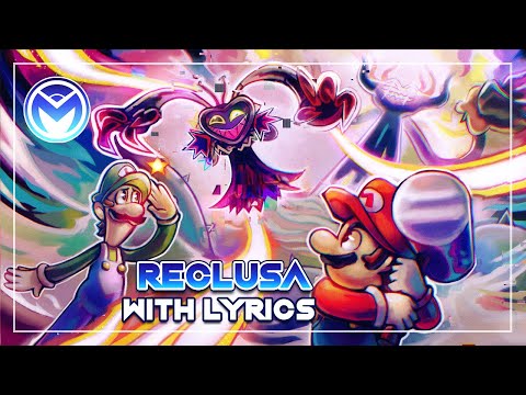 Mario & Luigi - Reclusa With Lyrics