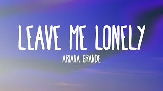 Ariana Grande - Leave Me Lonely (feat. Macy Gray)