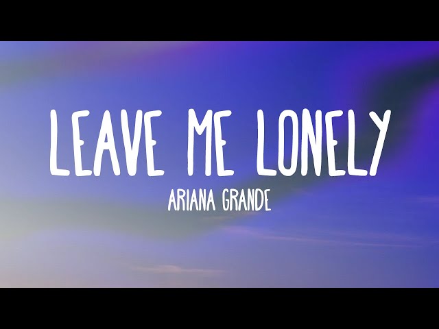 Ariana Grande – Leave Me Lonely (Remix Stems)