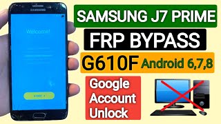 Samsung J7 Prime Frp Bypass 2023 | Samsung G610F Google Account Unlock | Without Pc| New Method