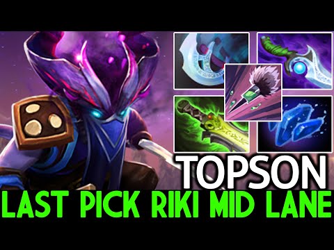 TOPSON [Riki] Last Pick Riki Mid with 2x Ethereal Blade Build Dota 2