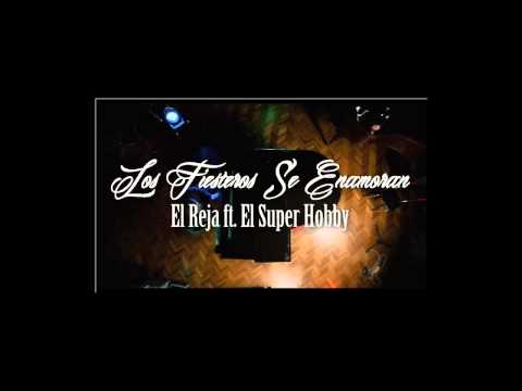 Los Fiesteros Se Enamoran-El Reja ft. El Super Hobby