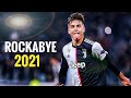 Dybala Rockabye 2020/21• Crazy Skills and goals