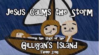 Jesus Calms a Storm (in the style of Gilligan's Island's Theme Song)