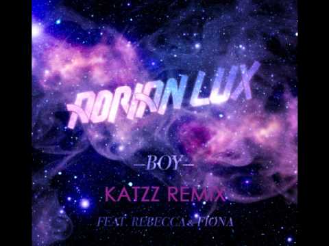 Boy - Adrian Lux (katzz remix)