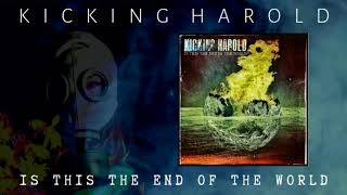 KICKING HAROLD - "Is This The End Of The World" (FULL SONG | OFFICIAL AUDIO)