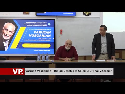 Varujan Vosganian – Dialog Deschis la Colegiul „Mihai Viteazul”