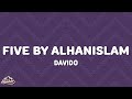 Davido - Five By Alhanislam (Lyrics)
