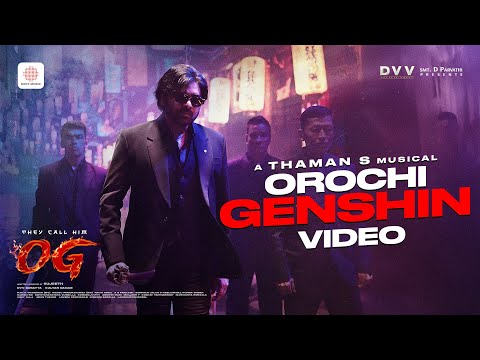 Orochi Genshin Song | They Call Him OG | Pawan Kalyan | Priyanka Arul Mohan | Thaman S