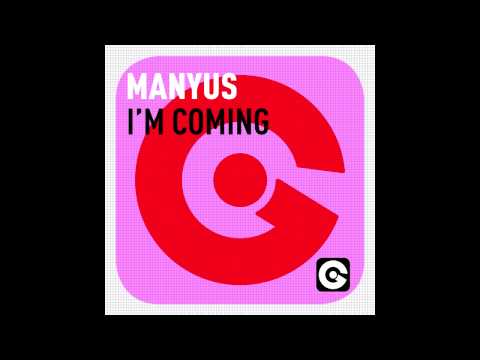 Manyus -- I'm Coming