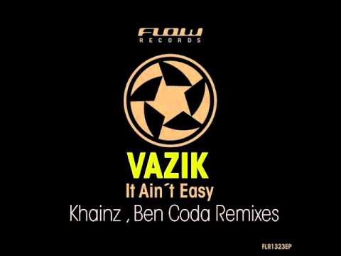 Vazik - It Ain't Easy (Khainz Remix) - Flow Records