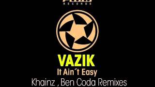 Vazik - It Ain't Easy (Khainz Remix) - Flow Records