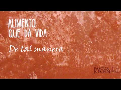 Pascua Joven 2016 - De tal manera