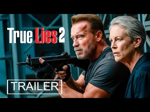 True Lies 2 (2026) | First Trailer Concept | Arnold Schwarzenegger, Jamie Lee Curtis
