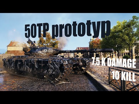 50TP Prototyp 10 Kills 7,5 K Damage World of Tanks