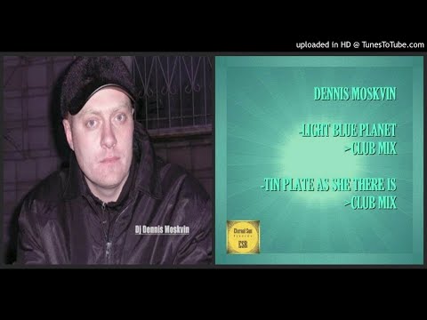DJ Dennis Moskvin – Tin Plate As She There Is (Club Mix – 2020)