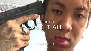 COLDHART- Lose It All (prod. Miguelverdezco)