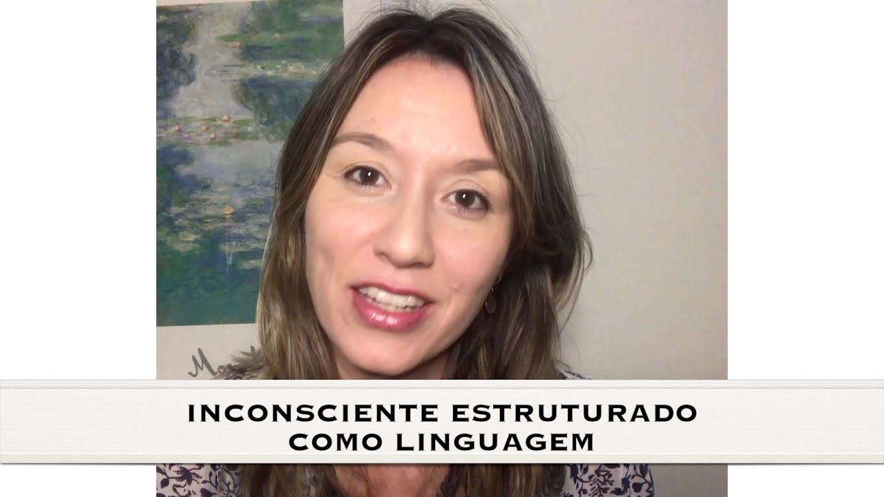 Videoaula5: Inconsciente estruturado como linguagem
