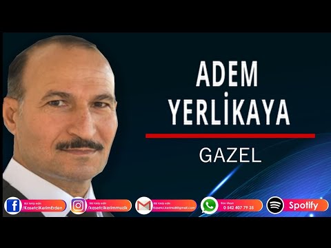 ADEM YERLİKAYA - GAZEL