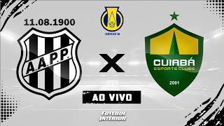 🔴 PONTE PRETA X CUIABÁ | 09/06/26 | CAMPEONATO BRASILEIRO SÉRIE B 2026 - [AO VIVO]