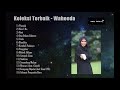 Koleksi Album Waheeda Lagu Lagu Terbaik