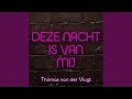 Deze Nacht Is Van Mij Deze Nacht Is Van Mij