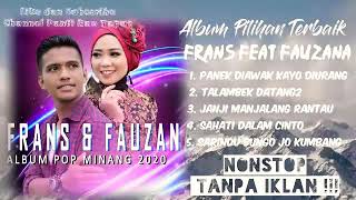 Download lagu Frans feat Fauzana - Album Pilihan Minang Terpopuler 2021 mp3 Download lagu Frans feat Fauzana - Album Pilihan Minang Terpopuler 2021 mp3