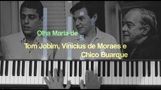 Olha Maria | Tom, Vinicius e Chico
