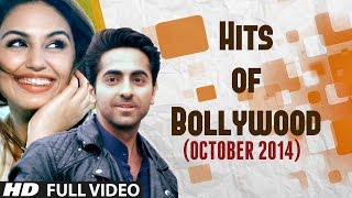 HITS of BOLLYWOOD - OCTOBER 2014 | Bollywood Songs 2014 | Mitti Di Khushboo, Love Dose